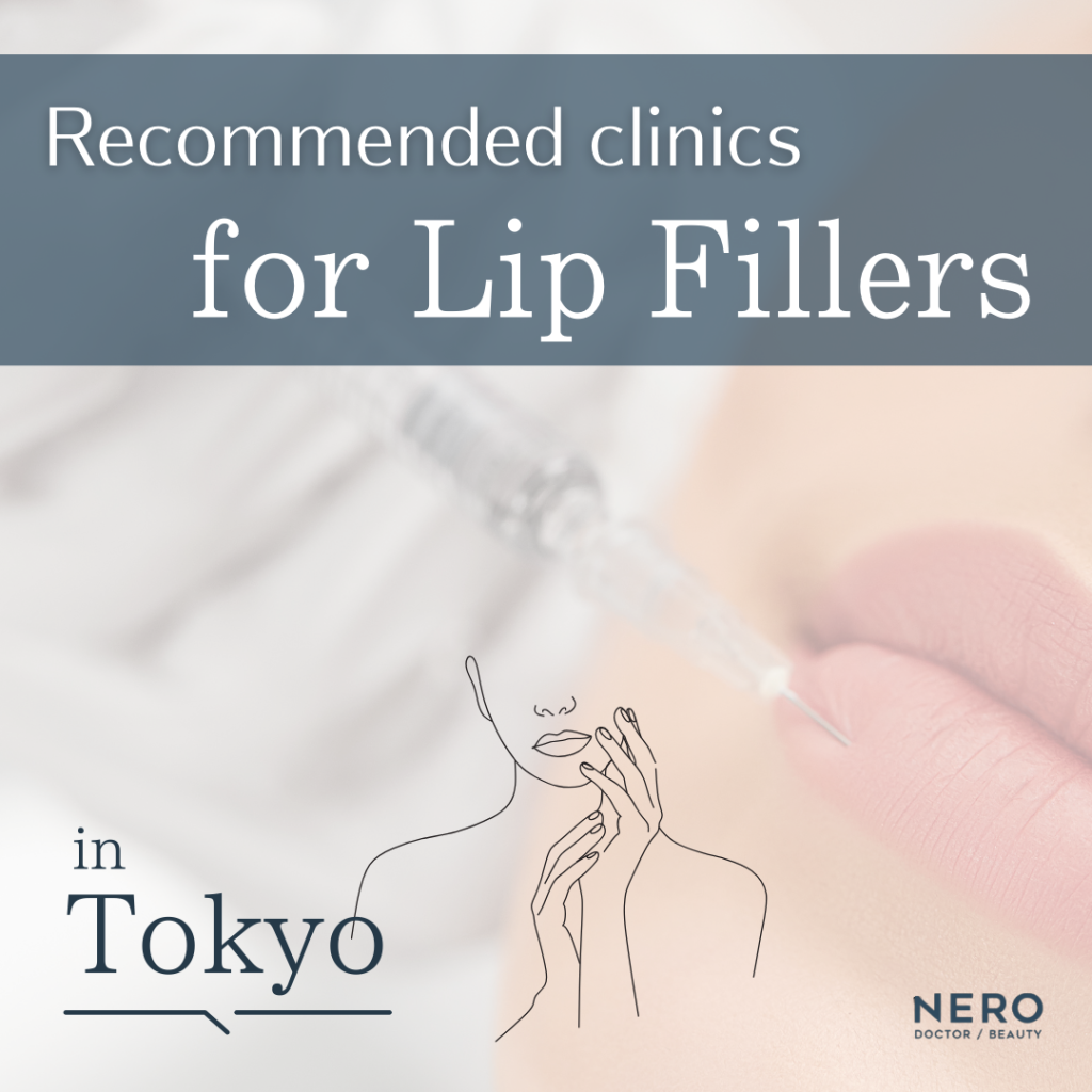 Lip Fillers in Tokyo, Japan:Recommended Clinics