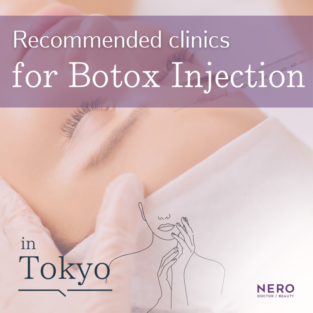Botox Injections in Tokyo, Japan:Recommended Clinics