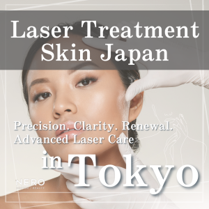 Laser Treatment for Skin in Tokyo: Options, Safety, and Before & After Results