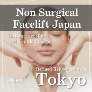 Non Surgical Facelift in Tokyo: The Complete Guide to Subtle Lift Without Downtime-Why Tokyo Leads in Non Surgical Facelift