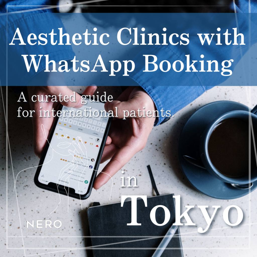 Aesthetic Clinics in Tokyo with WhatsApp Booking for International Visitors, Expats & Medical Tourists