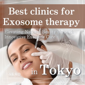 Best Clinics for Exosome Therapy in Tokyo: How to Choose, Costs, and What to Expect
