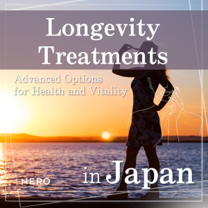 What Are Longevity Treatments Available in Japan? A Clear, Doctor-Led Guide