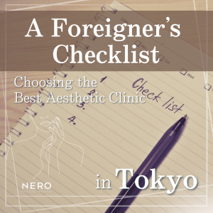Choosing the Best Aesthetic Clinic in Tokyo: A Foreigner’s Checklist