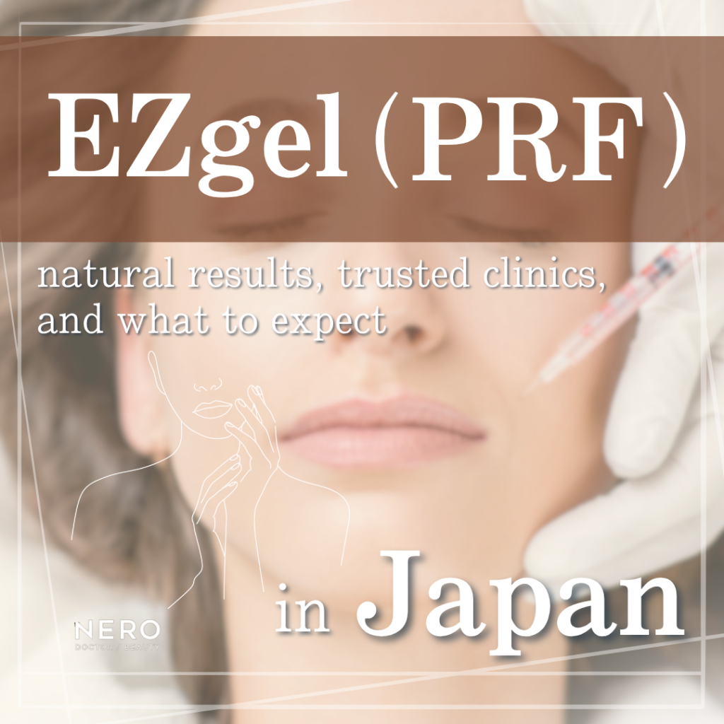 Selected Clinics Offering EZgel PRF in Japan