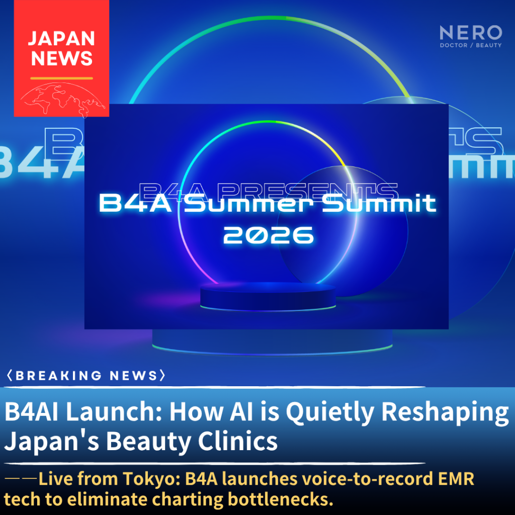 Japan’s Top Aesthetic Clinic Platform B4A Launches AI Suite at Summer Summit 2026