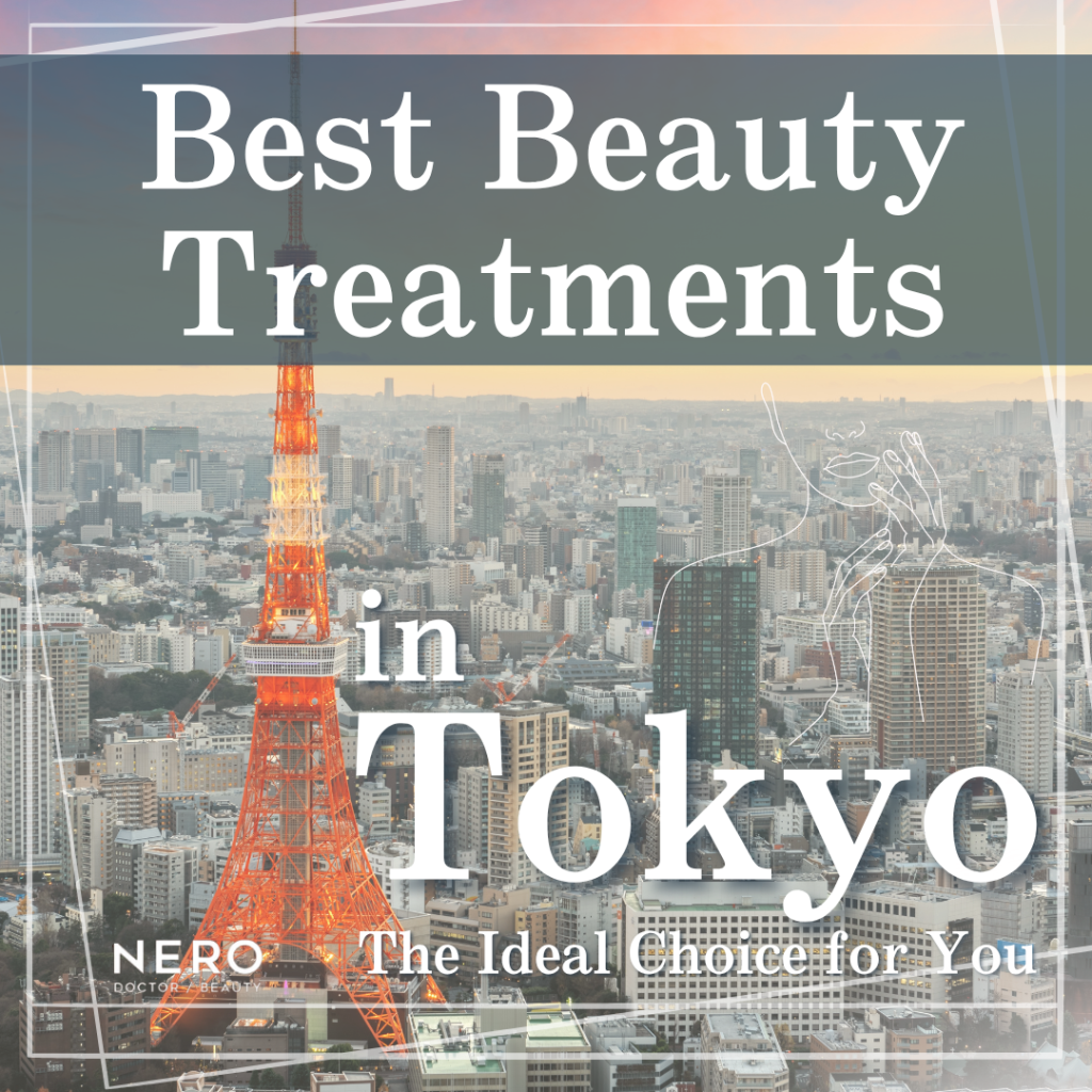 Discover the Best Beauty Treatments in Tokyo